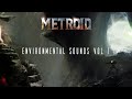 Metroid: Environmental Sounds (A Continuous Chill Mix) Vol. 1