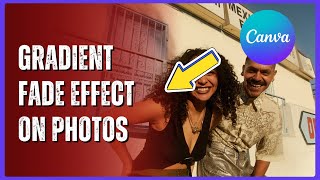 How to Create a Gradient Fade Effect on Photos in Canva