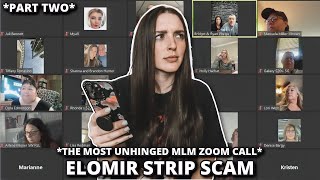 ELOMIR STRIP SCAM | THE MOST WILD MLM ZOOM CALL EVER #antimlm