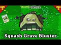 Grave bluster Squash - New Plant in Plant vs Zombies Mod