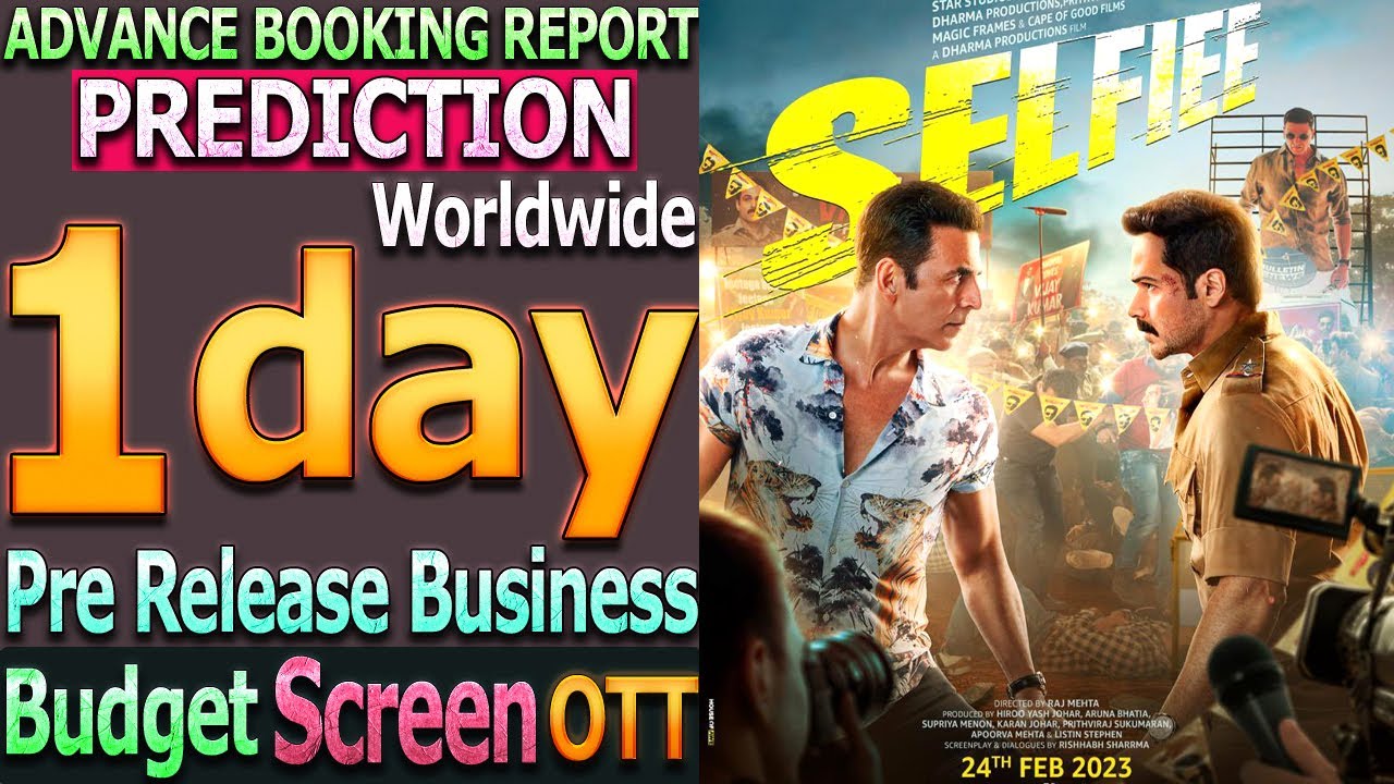 Selfiee Movie Advance Booking Report Prediction Budget Screen Count
