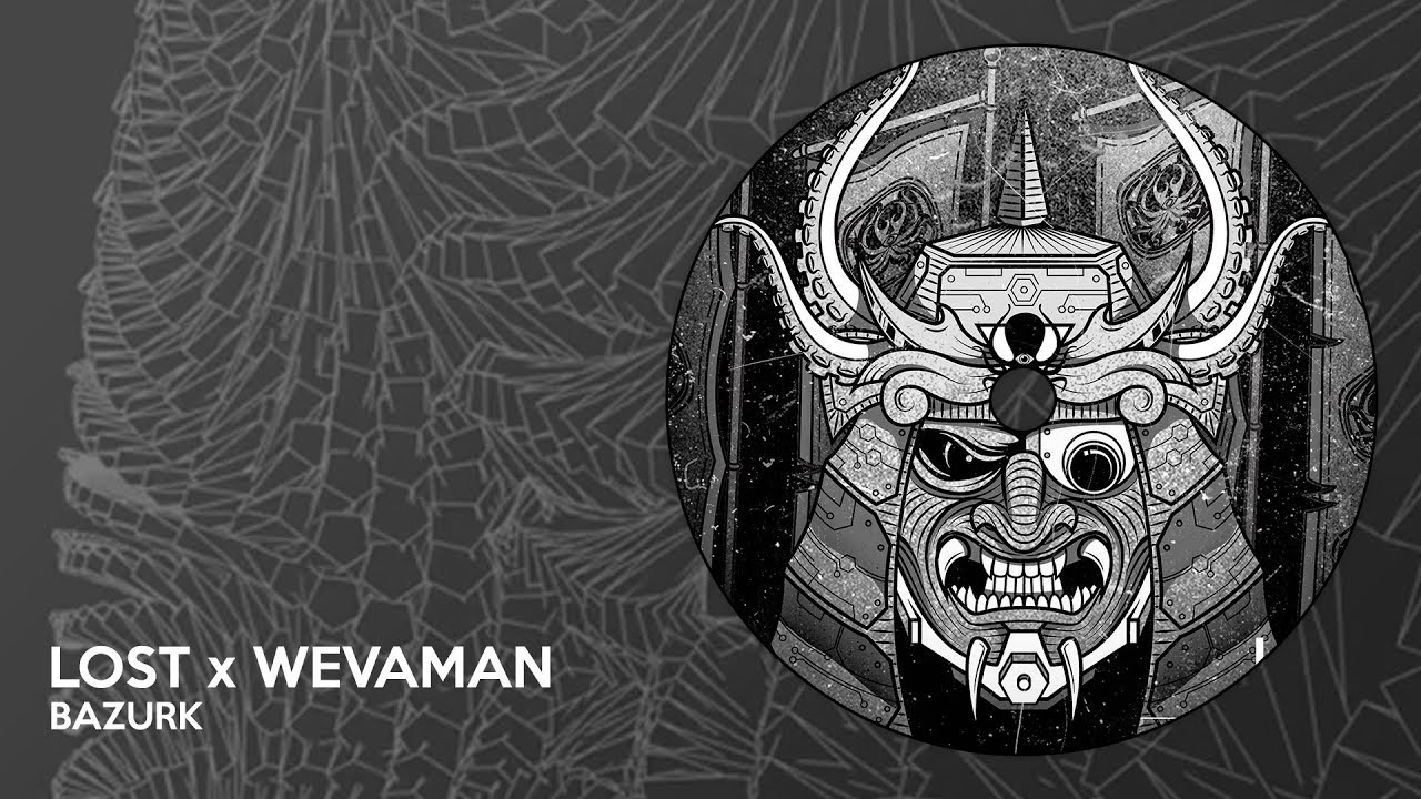 LOST x Wevaman - Bazurk