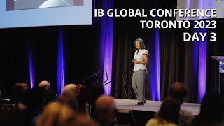 IB Global Conference | Toronto 2023 | Day 3