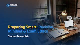 Preparing Smart: Revision, Mindset & Exam Ethics