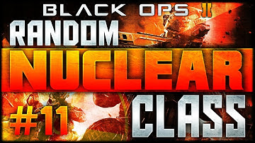 Black Ops 2: Random NUCLEAR Class: #11