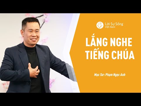 Video Bài Giảng: Lắng Nghe Tiếng Chúa | Mục Sư Phạm Ngọc Anh - youtube
