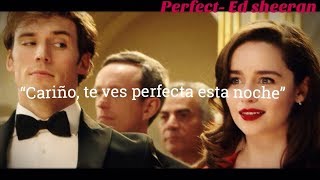 Video thumbnail of "Ed Sheeran - Perfect (Yo antes de Ti) - Traducida al español"