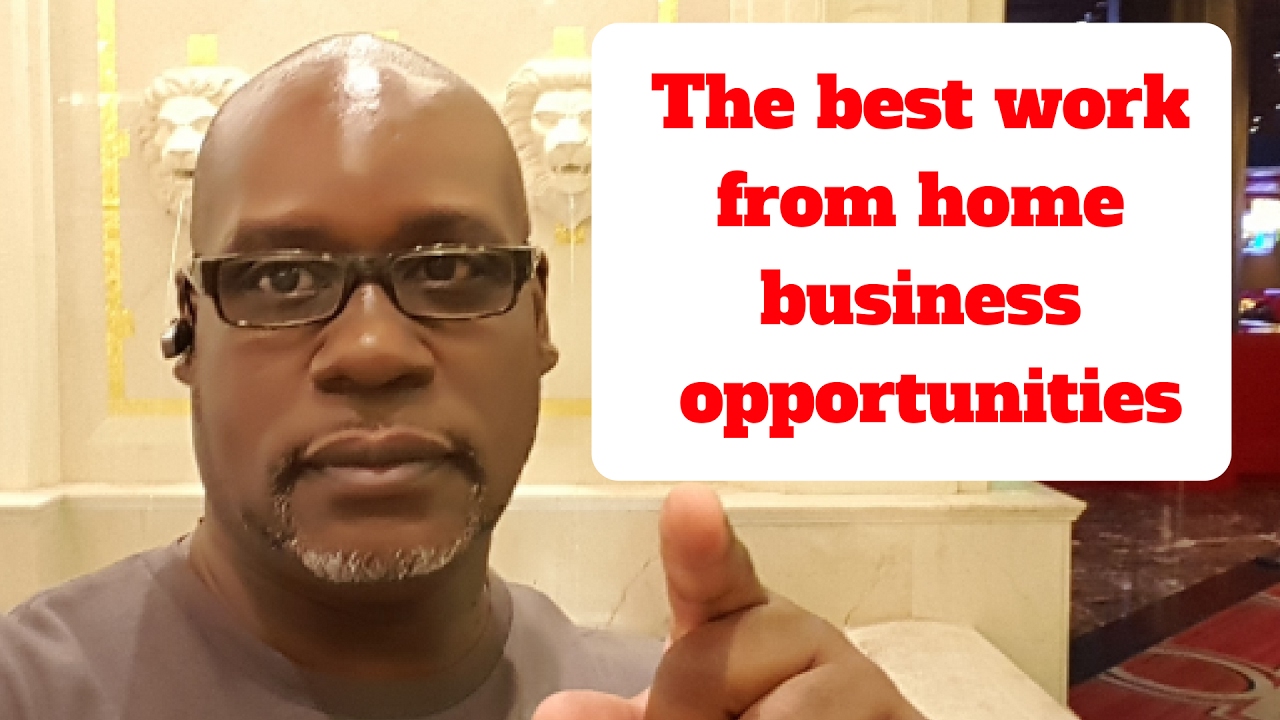 The best work from home business opportunities for 2017 - YouTube