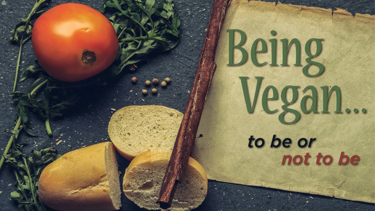 Being Vegan - YouTube