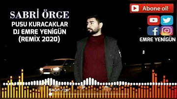 Dj Emre Yenigün ft. Sabri Örge - Pusu Kuracaklar [Remix 2020]