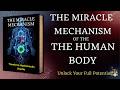 The Miracle Mechanism of the Human Body