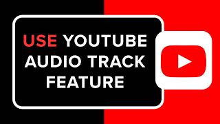 How To Use Youtube Track Feature