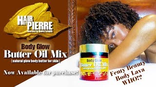 My Body Glow Butter Oil Mix | FENTY BEAUTY Body Lava WHO?!