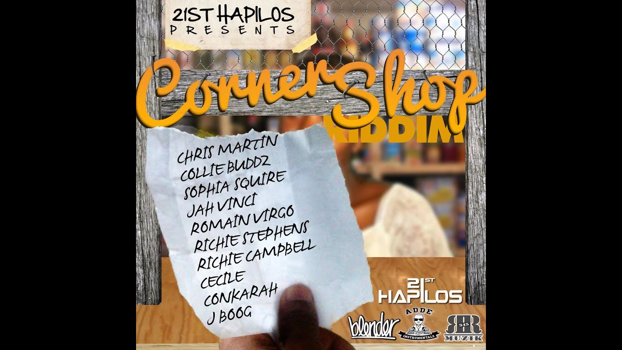 60. Corner Shop Riddim Mix (Full) Ft. Chris Martin, Cecile, Romain