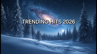 Top Hits 2026 ☃️ Music 2026 New Songs 🎧