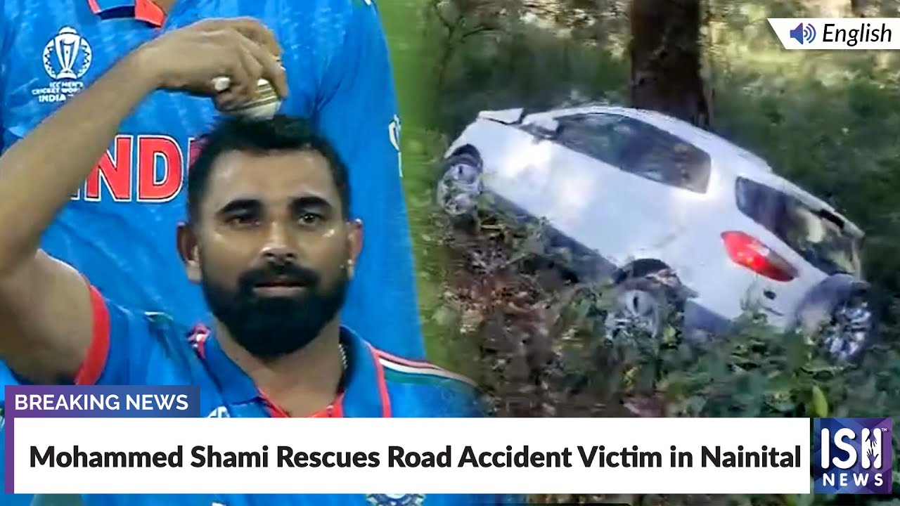 Mohammed Shami Rescues Road Accident Victim in Nainital | ISH News