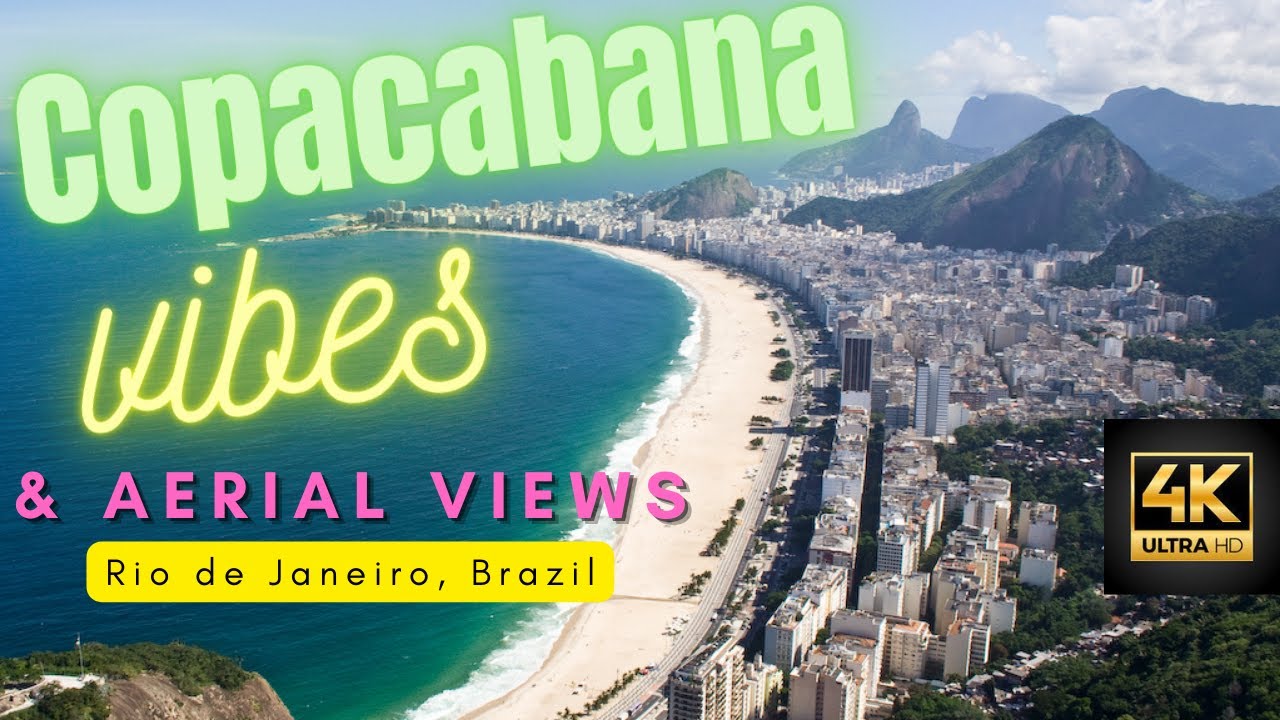 🇧🇷 Brazil Aerial Views and Vibes Copacabana Beach (2022)