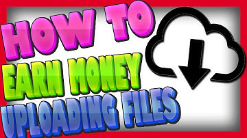 How To Earn Money By Uploading Files Online