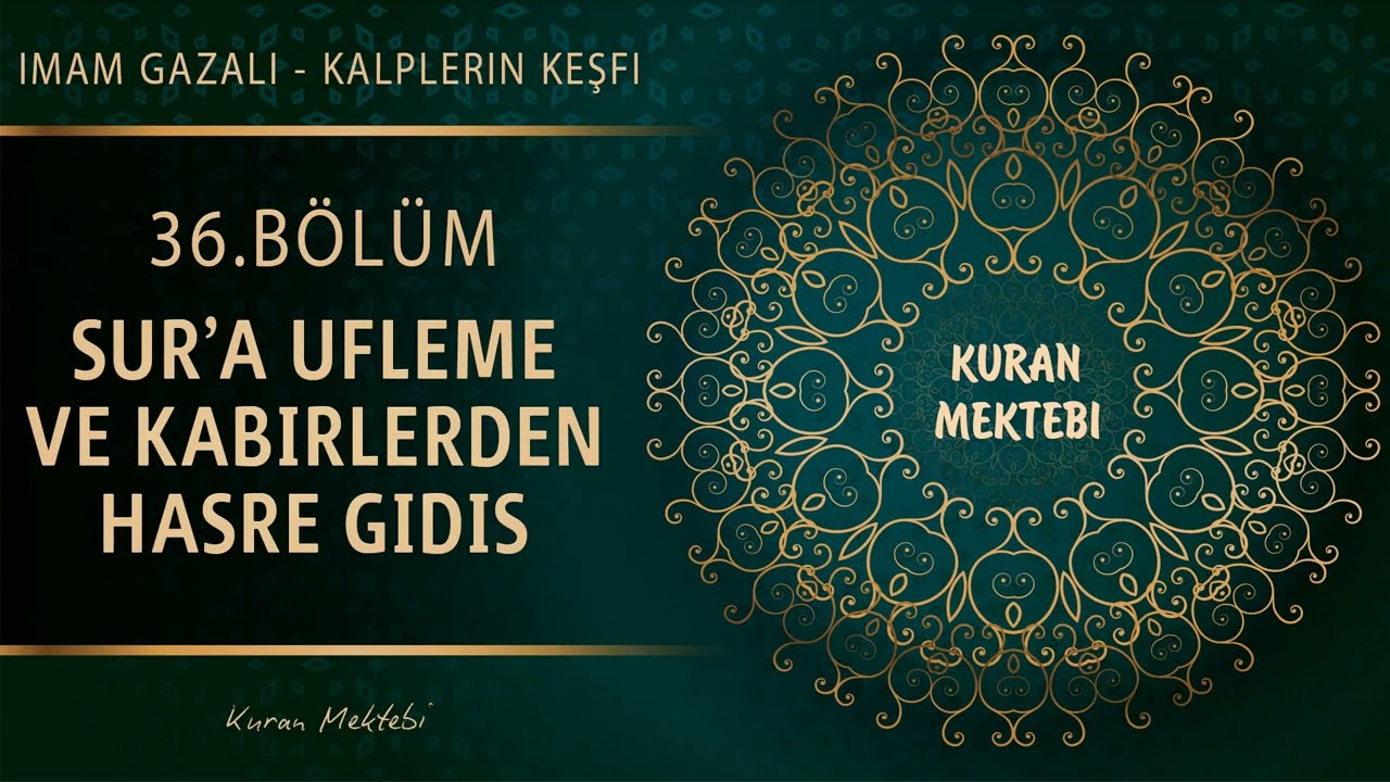 Kalplerin keşfi 36.bölüm SURA ÜFLEME VE KABİRLERDEN HAŞRE GİDİŞ