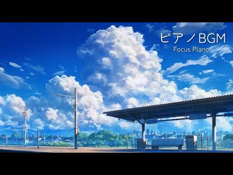 【ゆったりした午後に】爽やかで少し切ないピアノBGM  1時間｜作業・勉強・集中 ｜ Relaxing Piano for Study & Work | Focus Music
