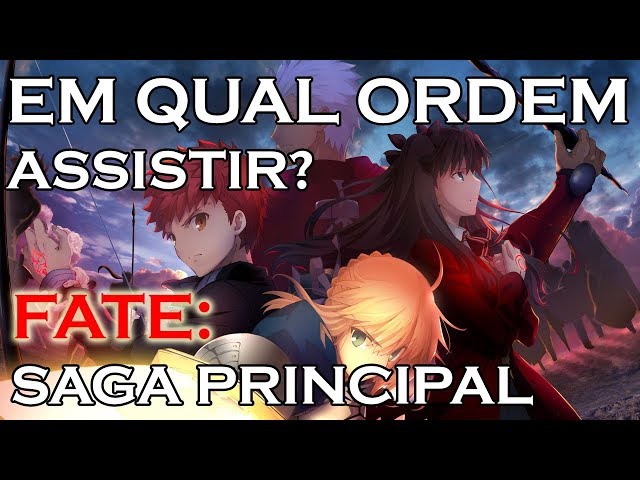 EM QUAL ORDEM ASSISTIR FATE? (SAGA: Fate Stay Night) - GUIA