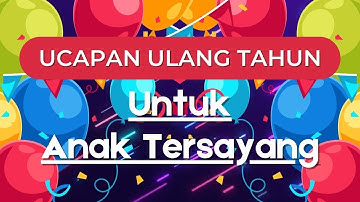 Download Ucapan Ulang Tahun Islami Untuk Anak Laki Laki Tercinta Mp3 Free And Mp4