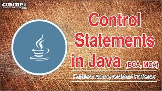 Control Statements in Java(BCA, MCA)