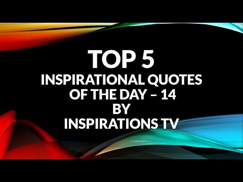 top-5-inspirational-quotes-of-the-day---14-|-inspirations-videos-|-inspirations-tv