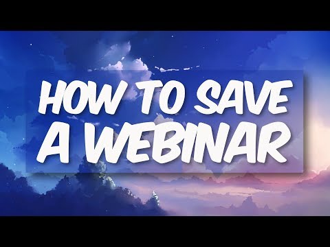 How to Save a Webinar Offline!! (Don't Sit Through Another Webinar Again)