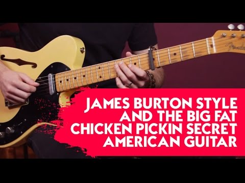 James Burton style and the big fat chicken pickin secret - American Guitar