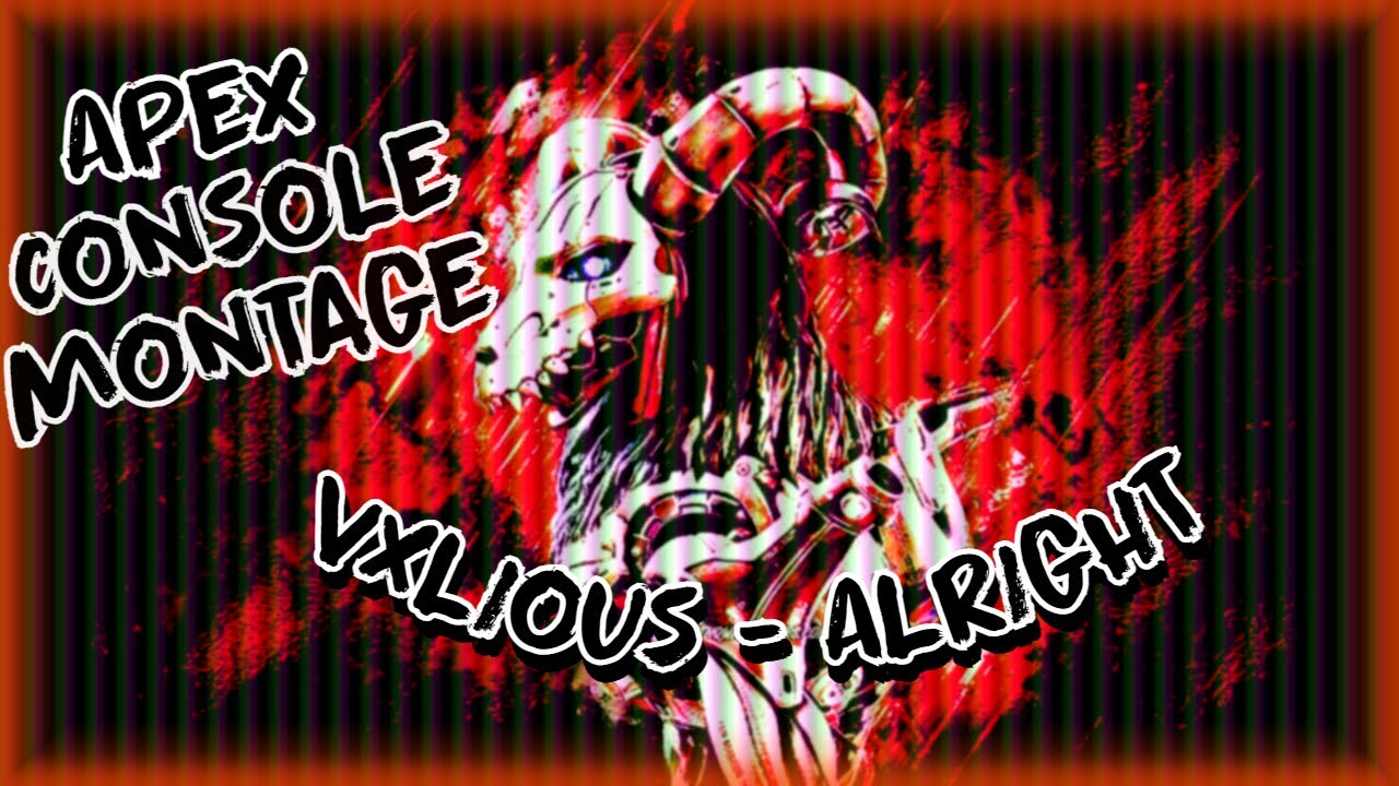 Vxlious - Alright 🔥 | Apex Console Montage #19