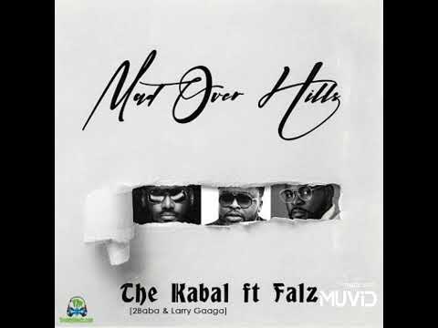 2BABA - Mad-Over-Hills ft Larry Gaaga,The Kabal & Falz