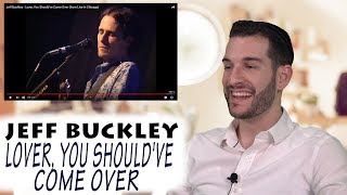 VOCAL COACH reacts to JEFF BUCKLEY singing LOVER, YOU SHOULD'VE COME OVER