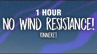 [1 HOUR] Kinneret - No Wind Resistance (sped up\/tiktok remix) Lyrics | i've been here 60 years