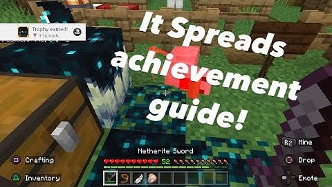 It Spreads Trophy / Achievement Guide | Minecraft 1.19