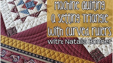 How-to: Machine Quilt a Setting Triangle with Curved Rulers with Natalia Bonner
