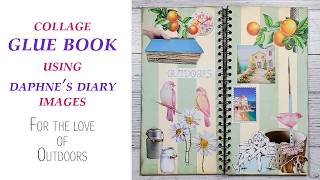 Choosing Daphne's Diary Magazine Images for GLUE BOOK pages / Simple Collage Art