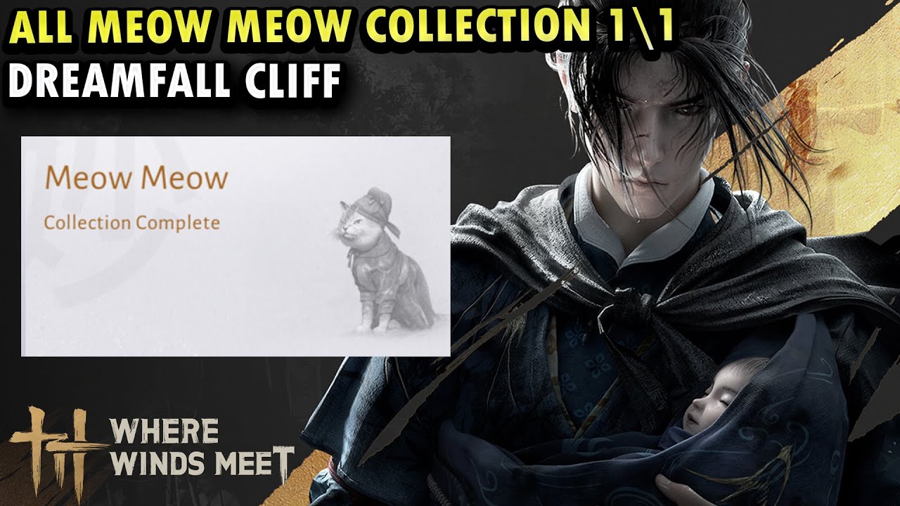 All Meow Meow Collection in Dreamfall Cliff | Sentient Beings Where Winds Meet