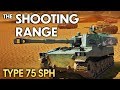 THE SHOOTING RANGE #170: Type 75 SPH / War Thunder