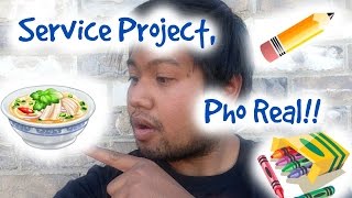 Episode 04: Service Project, Pho Real!!