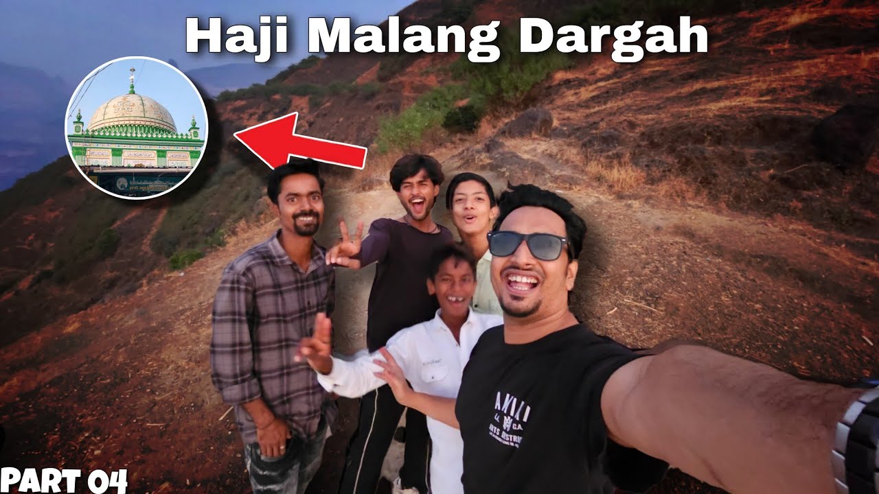 Haji Malang Dargah | Malangadh Pahad se Ghar tak ka Safar | Part 04 | Detail Vlog