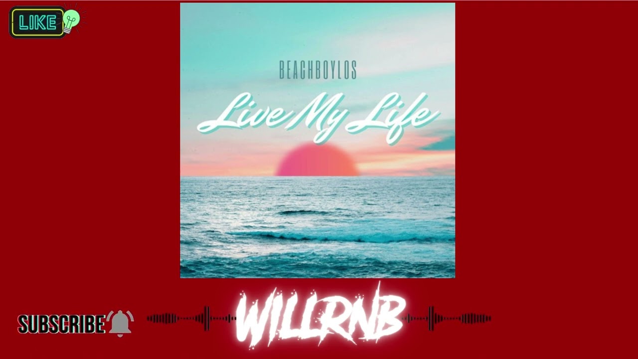 Beachboylos - Live My Life (R&B Music)