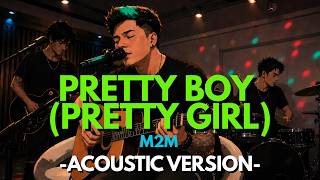 Pretty Boy - M2M (Acoustic Version) │ Neon Acoustic PH