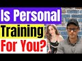 How To Know If Becoming A Personal Trainer Is Right For You