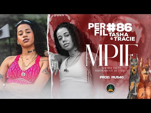 Perfil #86 - Tasha e Tracie - MPIF (Prod. Dj MU540)