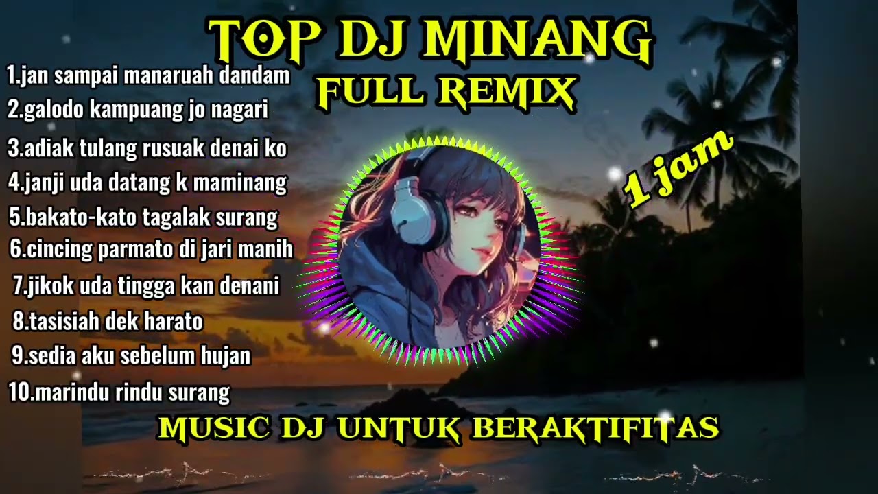 TOP DJ MINANG FULL REMIX VIRAL TIKTOK ENAK DI DENGAR SAAT BERAKTIFITAS 