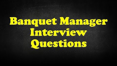 Banquet Manager Interview Questions