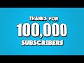 100,000 Subscribers