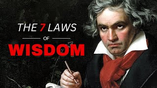 The 7 Laws of Wisdom - These Genius Minds Will Change Your Life (Ancient Philosophy)
