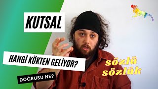 Kutsal ne demek? - İguana Sözlü Sözlük 01 Kutsal ne demek? - İguana Sözlü Sözlük 01